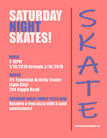 View the Flyer for Saturday Night Skates at the Tri-Township Park Activity Center